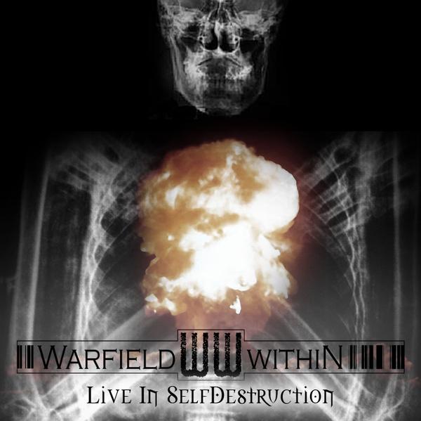 WARFIELD WITHIN - Live in Self-Destruction cover 