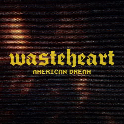 WASTEHEART - American Dream cover 