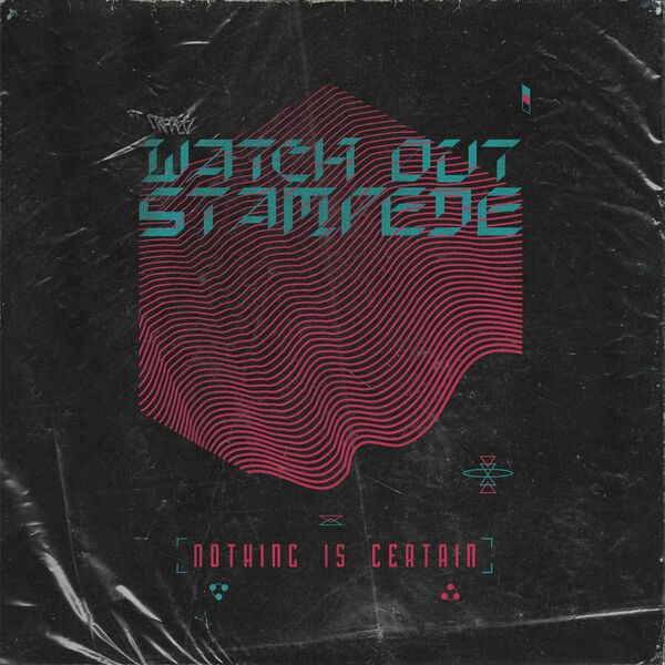 WATCH OUT STAMPEDE - Nothing Is Certain cover 