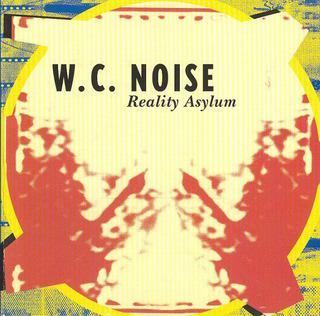 W.C. NOISE - Reality Asylum cover 