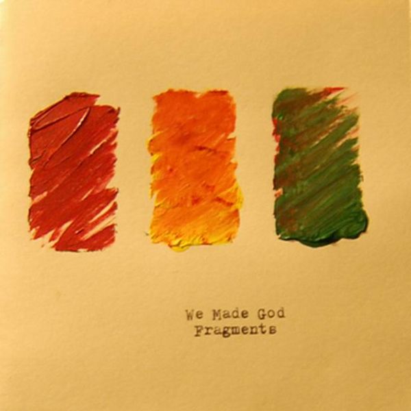 WE MADE GOD - Fragments cover 