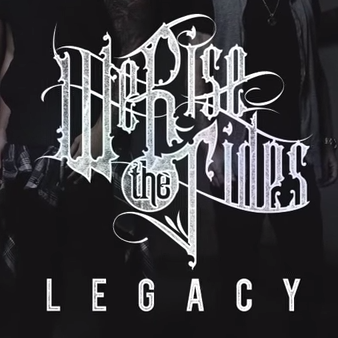 WE RISE THE TIDES - Legacy cover 