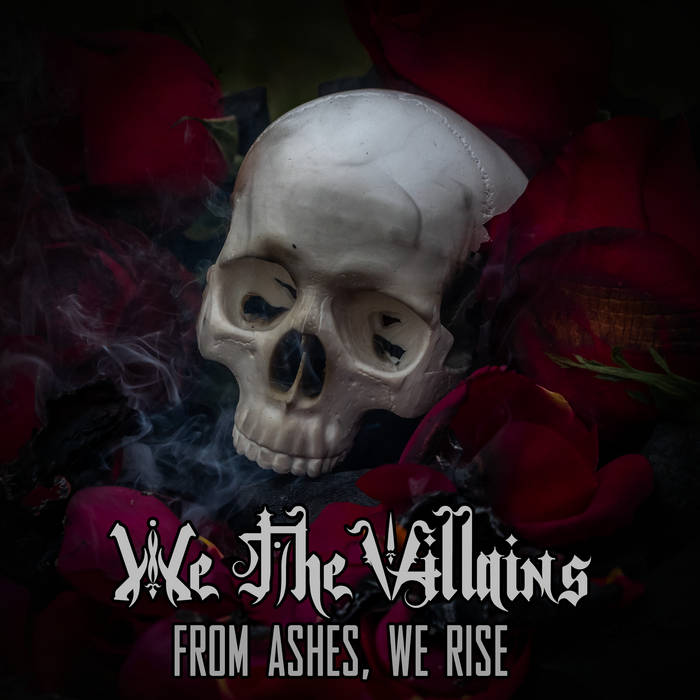 WE THE VILLAINS - From Ashes, We Rise cover 