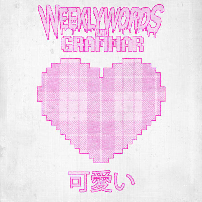 WEEKLY WORDS AND GRAMMAR - 可愛い cover 