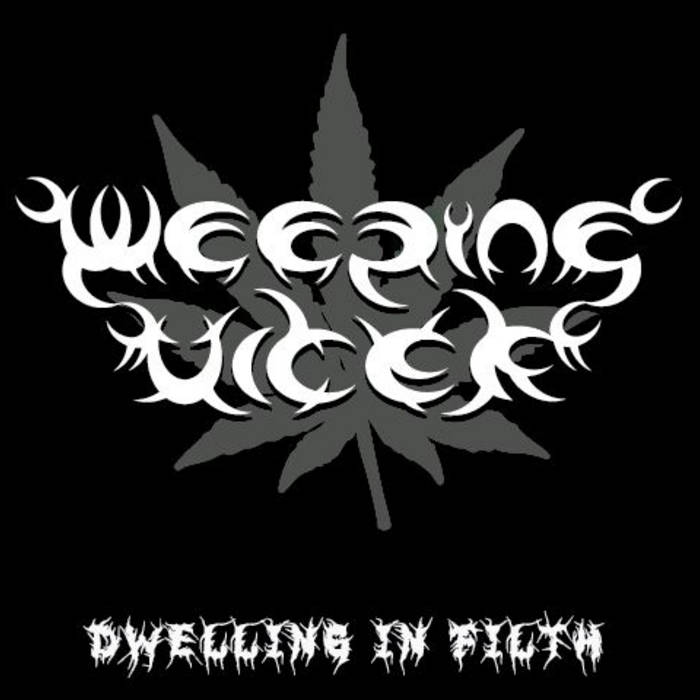 WEEPING ULCER - Dwelling In Filth cover 