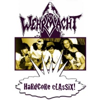 WEHRMACHT - Hardcore Classix! cover 