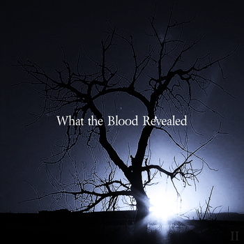 WHAT THE BLOOD REVEALED - EP2 cover 