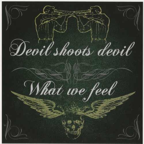 WHAT WE FEEL - What We Feel / Devil Shoots Devil cover 