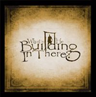 WHAT'S HE BUILDING IN THERE? - What's He Building in There? cover 