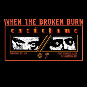 WHEN THE BROKEN BURN - Escuchame cover 