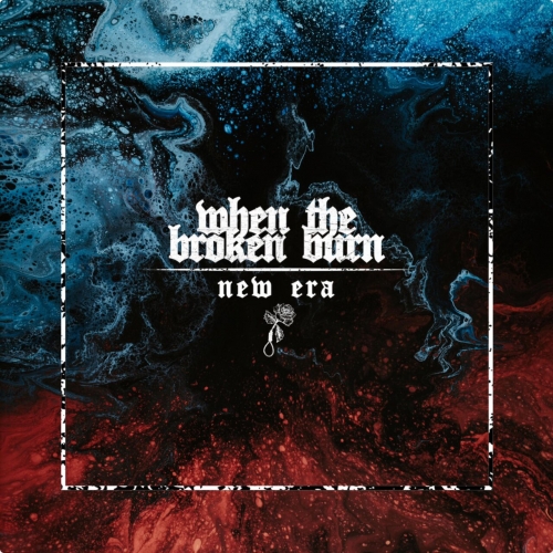 WHEN THE BROKEN BURN - New Era cover 