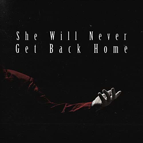 WHEN WE BURIED THE RINGMASTER - She Will Never Get Back Home cover 