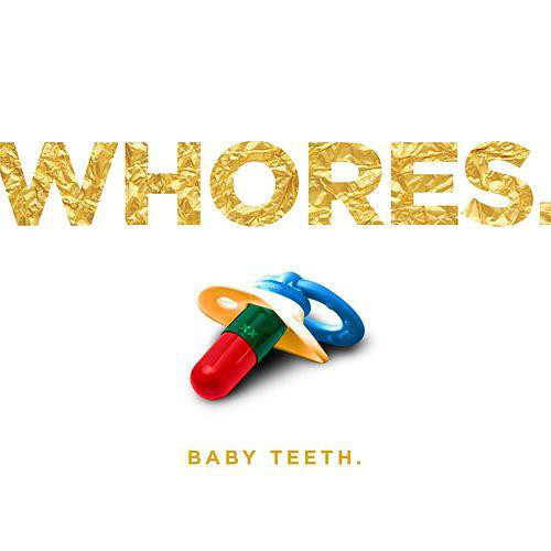 WHORES. - Baby Teeth. cover 