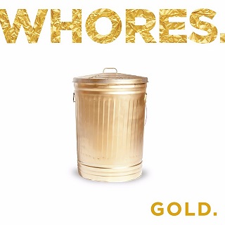 WHORES. - Gold. cover 