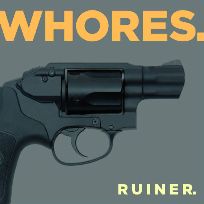 WHORES. - Ruiner. cover 