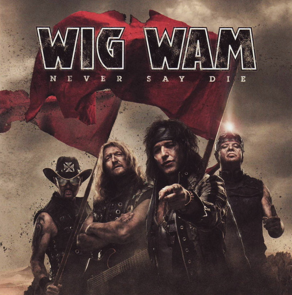 WIG WAM - Never Say Die cover 