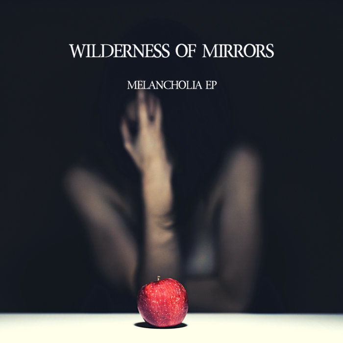 WILDERNESS OF MIRRORS - Melancholia EP cover 