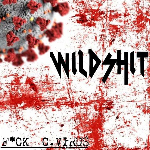 WILDSHIT - F*ck C. Virus cover 