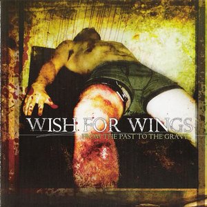 WISH FOR WINGS - From The Past To The Grave cover 
