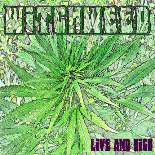 WITCHWEED - Live And High cover 