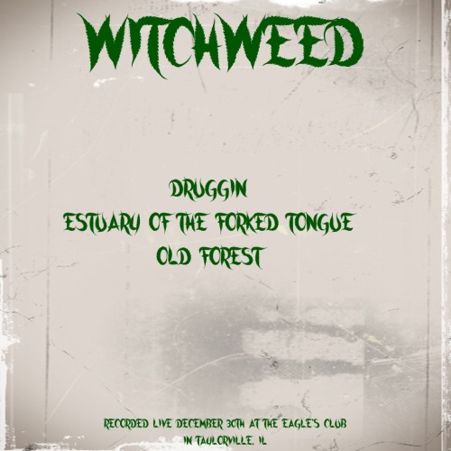 WITCHWEED - Live At The Eagle's Club Taylorville IL cover 