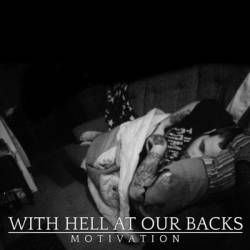 WITH HELL AT OUR BACK - Motivation cover 