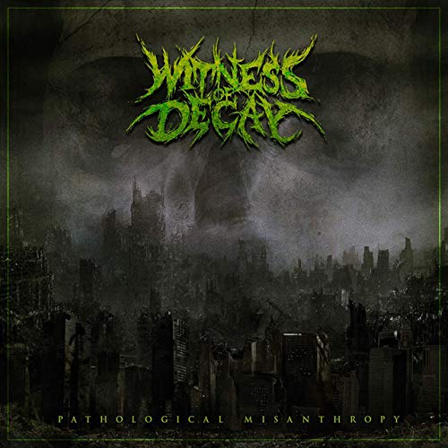 WITNESS OF DECAY - Pathological Misanthropy cover 