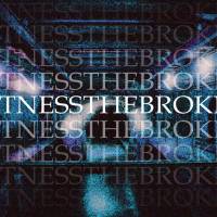 WITNESS THE BROKEN - Witness The Broken cover 