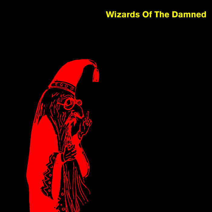 WIZARDS OF THE DAMNED - Wizards Of The Damned cover 