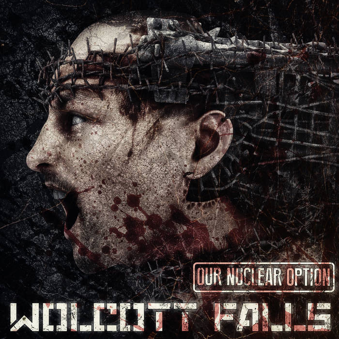 WOLCOTT FALLS - Our Nuclear Option cover 