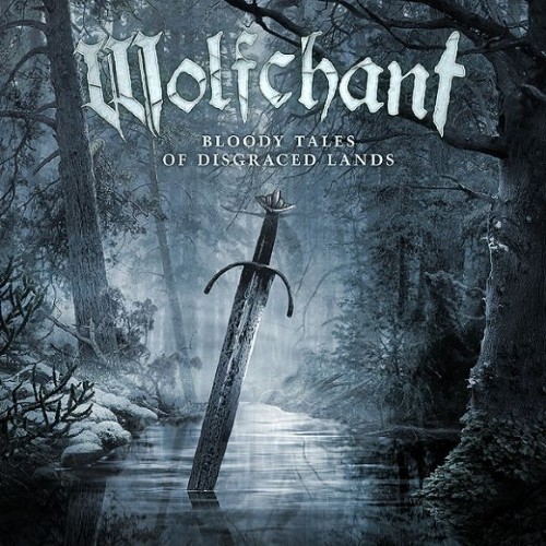 WOLFCHANT - Bloody Tales of Disgraced Lands (2013) cover 