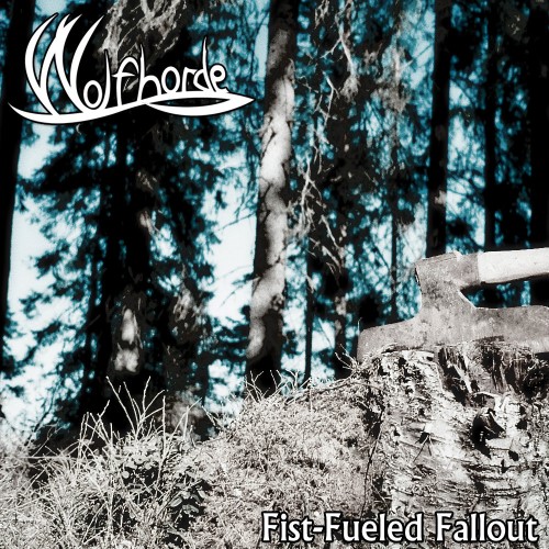 WOLFHORDE - Fist-Fueled Fallout cover 