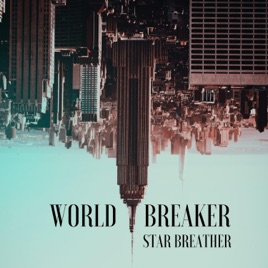WORLD BREAKER (MO) - Star Breather cover 