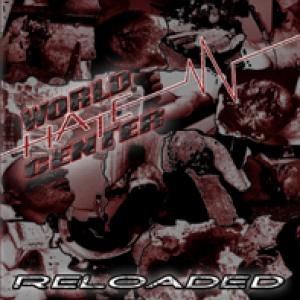 WORLD HATE CENTER - Reloaded cover 