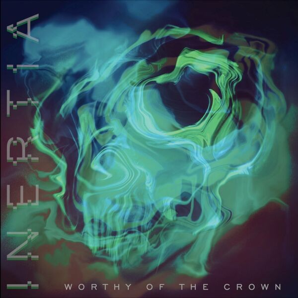 WORTHY OF THE CROWN - Inertia cover 