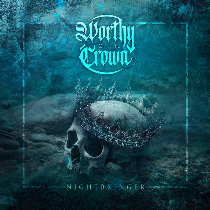 WORTHY OF THE CROWN - Nightbringer cover 
