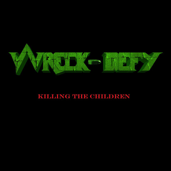 WRECK-DEFY - Killing the Children cover 
