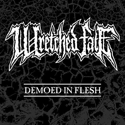 WRETCHED FATE - Demoed In Flesh cover 