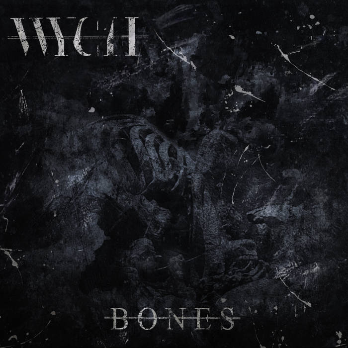 WYCH - Bones cover 