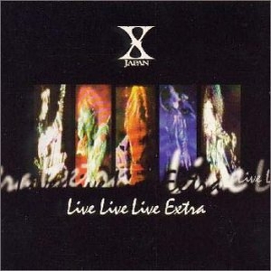 X JAPAN - Live Live Live Extra cover 