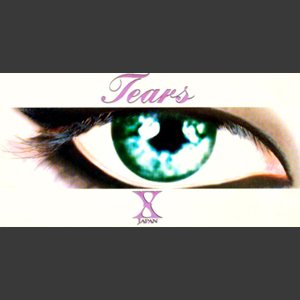 X JAPAN - Tears cover 