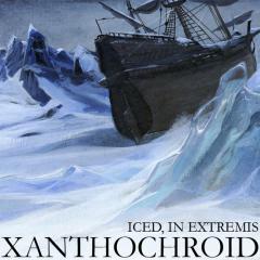 XANTHOCHROID - Iced, In Extremis cover 