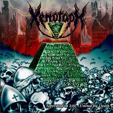 XENOTAPH - Separated in Life... United by Death cover 