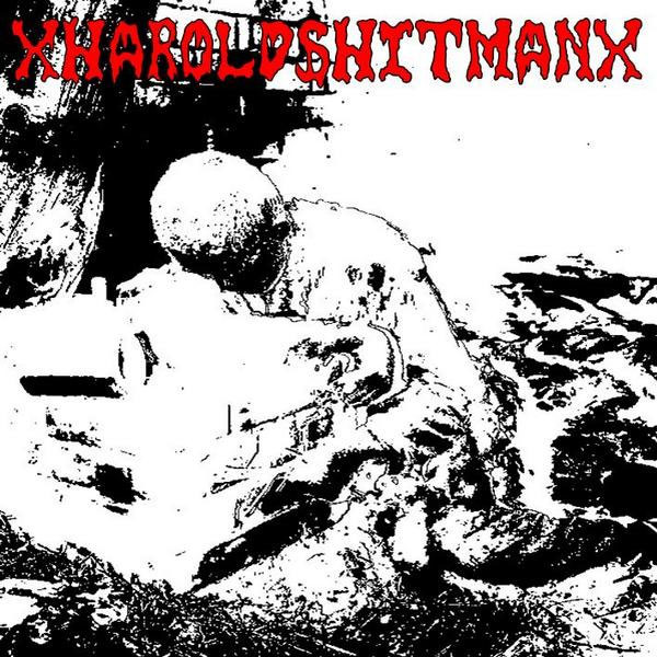 XHAROLDSHITMANX - xHaroldShitmanx cover 