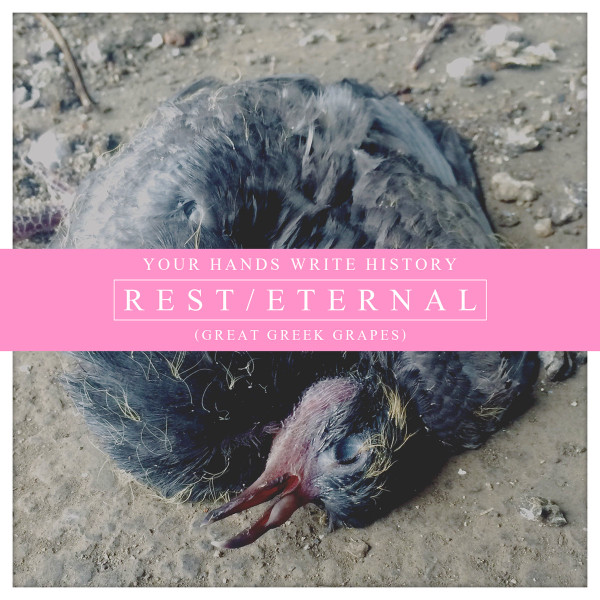 YOUR HANDS WRITE HISTORY - Rest / Eternal cover 