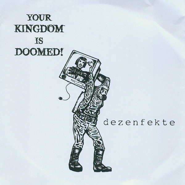 YOUR KINGDOM IS DOOMED! - Yacøpsæ / Dezenfekte cover 