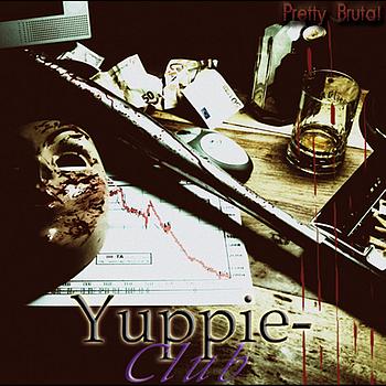 YUPPIE-CLUB - Pretty Brutal cover 
