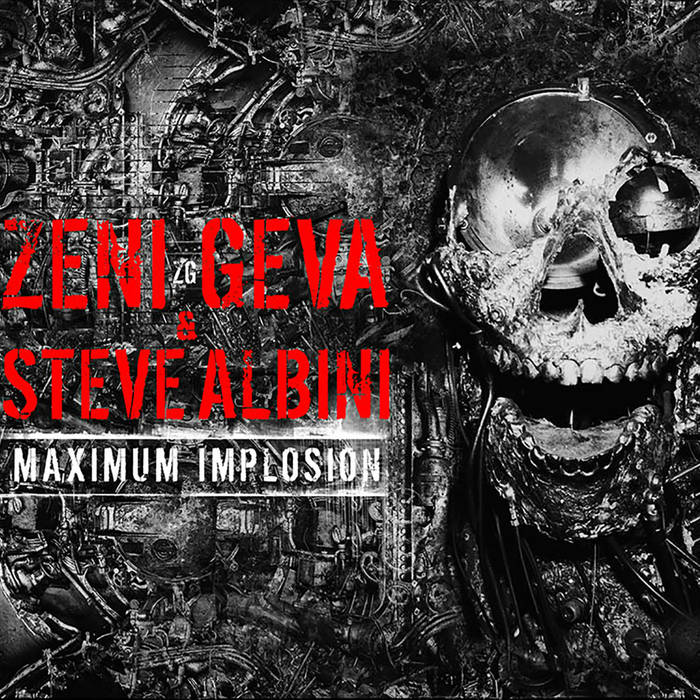 ZENI GEVA - Maximum Implosion (with Steve Albini) cover 