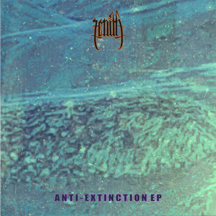 ZENITH - Anti​-​Extinction EP cover 