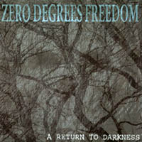 ZERO DEGREES FREEDOM - A Return to Darkness cover 
